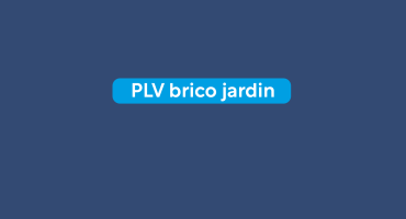 plv brico jardin
